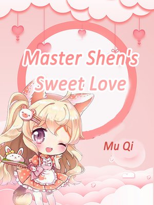 cover image of Master Shen's Sweet Love